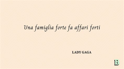 Le frasi più belle di Lady Gaga .